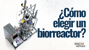 ¿CÓMO ELEGIR UN BIORREACTOR?
