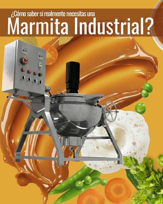 ¿Cómo saber si realmente necesitas una marmita industrial?